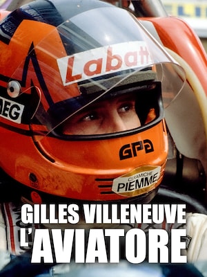 Gilles Villeneuve, l'Aviatore - RaiPlay