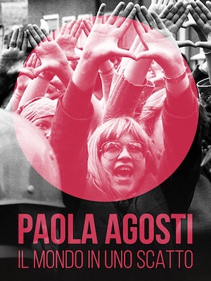 Paola Agosti, il mondo in uno scatto - RaiPlay