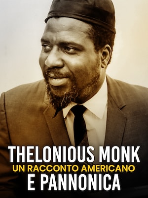 Thelonious Monk e Pannonica: un racconto americano - RaiPlay