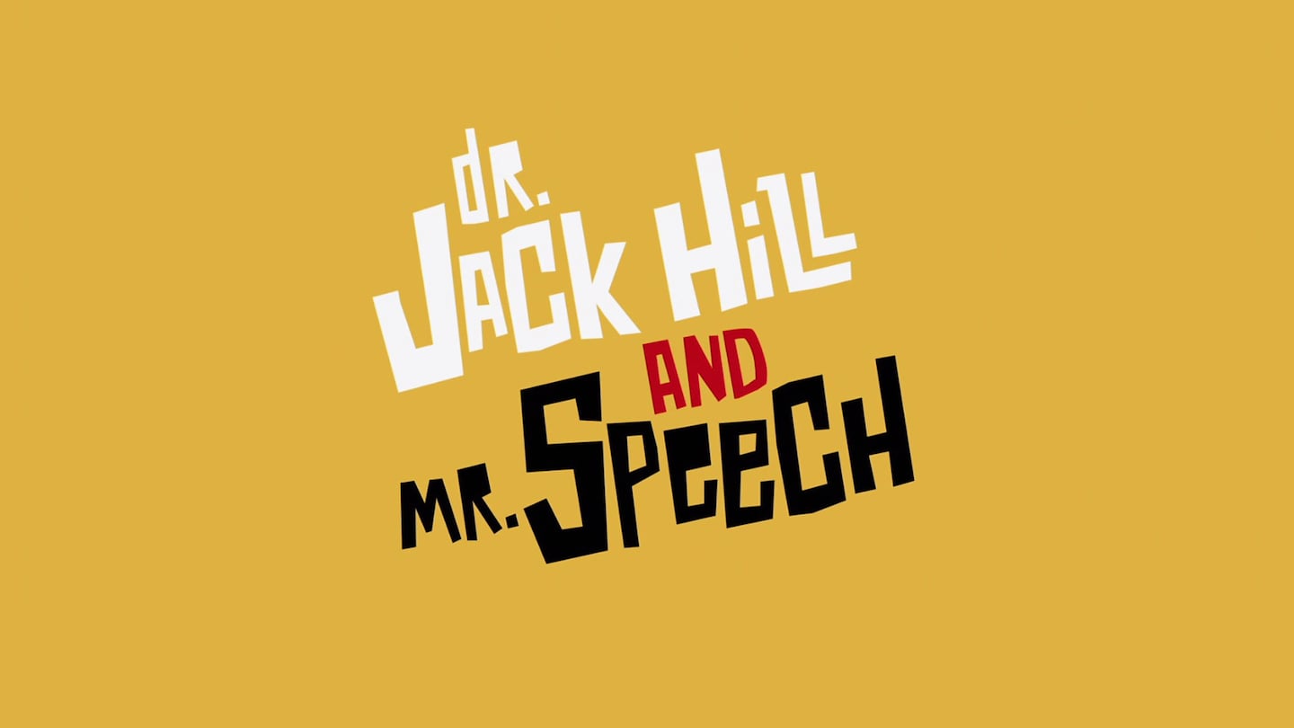 Dr. Jack Hill and Mr. Speech - RaiPlay