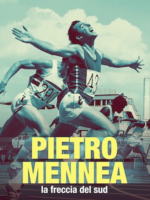 Pietro Mennea - La freccia del sud - RaiPlay
