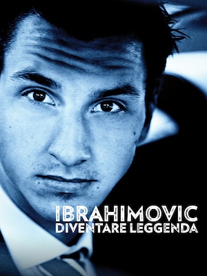 Ibrahimovic - Diventare leggenda - RaiPlay
