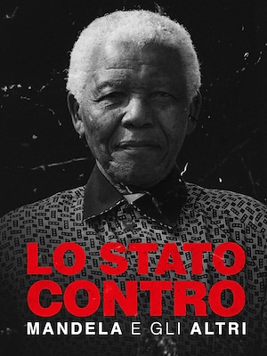 Lo Stato contro Mandela e gli altri - RaiPlay