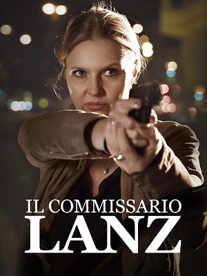 Il commissario Lanz - RaiPlay