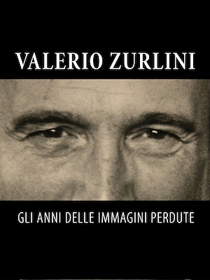 Valerio Zurlini - Gli anni delle immagini perdute - RaiPlay