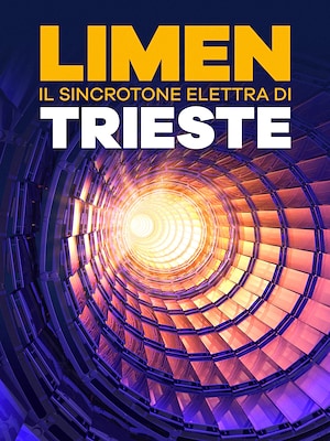 Limen - Il Sincrotrone Elettra di Trieste - RaiPlay