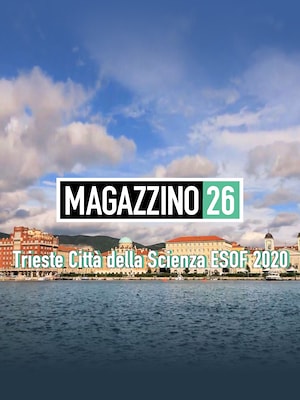 Trieste Città della Scienza ESOF 2020 - RaiPlay