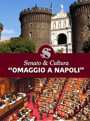 Senato & Cultura - Omaggio a Napoli - RaiPlay