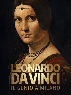 Leonardo da Vinci: il genio a Milano - RaiPlay