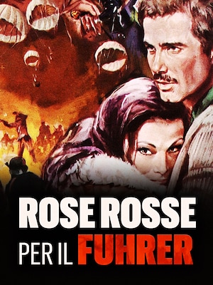 Rose rosse per il Führer - RaiPlay