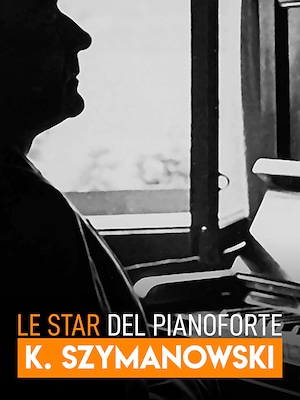 Le star del pianoforte: K. Szymanowski - RaiPlay