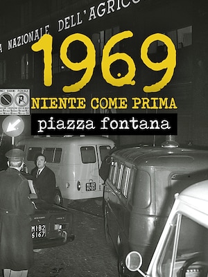1969, niente come prima: Piazza Fontana - RaiPlay