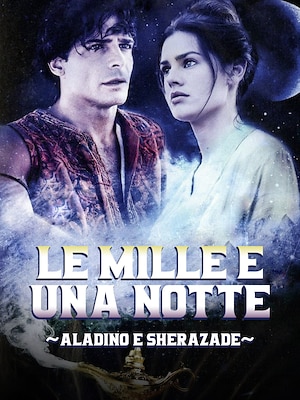 Le Mille e una Notte - Aladino e Sherazade - RaiPlay