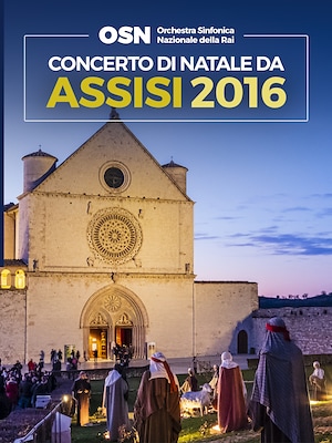 Concerto di Natale da Assisi (2016) - RaiPlay