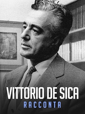 Vittorio De Sica racconta - RaiPlay