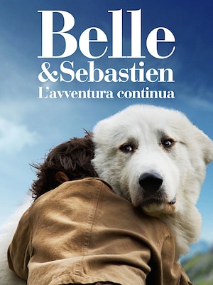 Belle & Sebastien - L'avventura continua - RaiPlay