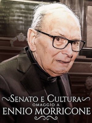 Senato & Cultura - Omaggio a Ennio Morricone - RaiPlay