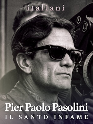 Pier Paolo Pasolini: il santo infame - RaiPlay