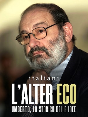 L'alter Eco - Umberto, lo storico delle idee - RaiPlay