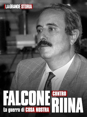 Falcone contro Riina: la guerra di Cosa Nostra - RaiPlay