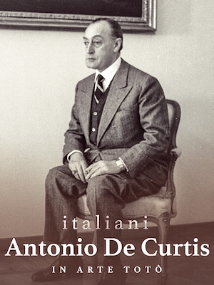 Antonio De Curtis in arte Totò - RaiPlay