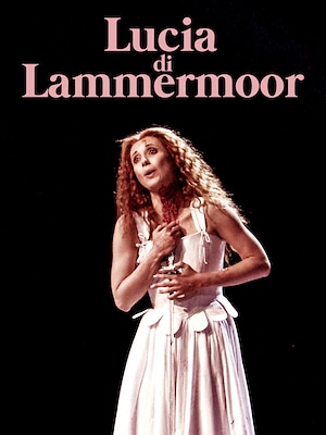 Lucia di Lammermoor - RaiPlay