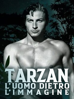 Tarzan - L'uomo dietro l'immagine - RaiPlay