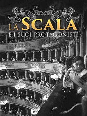 La Scala e i suoi protagonisti - RaiPlay