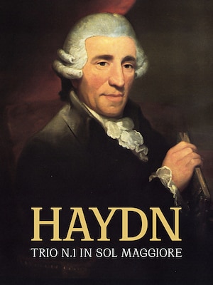Haydn: Trio n.1 in Sol Maggiore - RaiPlay