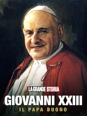 Giovanni XXIII, il Papa buono - RaiPlay