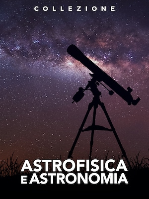 Astrofisica e Astronomia - RaiPlay