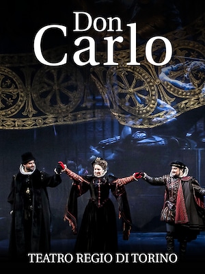 Don Carlo (Teatro Regio di Torino) - RaiPlay