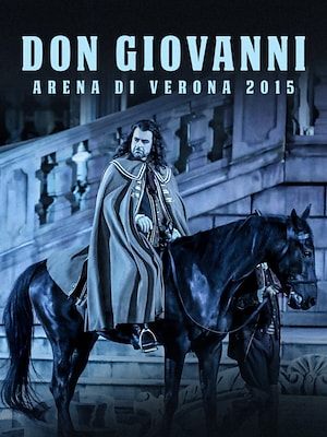 Don Giovanni (Arena di Verona) - RaiPlay
