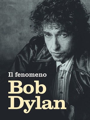 Il fenomeno Bob Dylan - RaiPlay