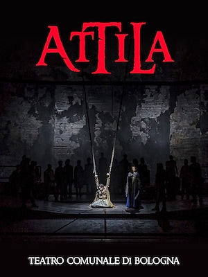 Attila (Teatro Comunale di Bologna) - RaiPlay