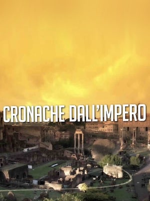 Cronache dall'Impero - RaiPlay
