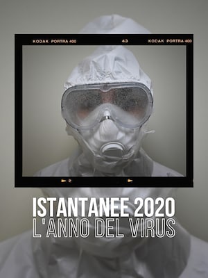 Istantanee 2020 - L'anno del Virus - RaiPlay