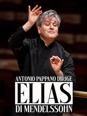 Antonio Pappano dirige l'Elias di Mendelssohn - RaiPlay