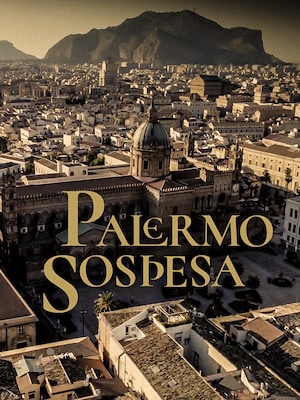 Palermo sospesa - RaiPlay