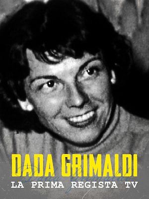 Dada Grimaldi, la prima regista TV - RaiPlay