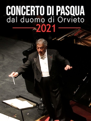 Concerto di Pasqua dal Duomo di Orvieto 2021 - RaiPlay