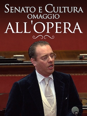 Senato & Cultura - Omaggio all'Opera - RaiPlay