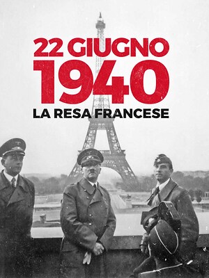 22 giugno 1940, la resa francese - RaiPlay