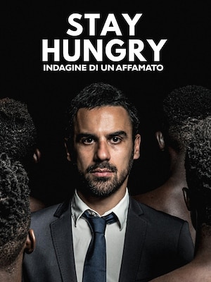 Stay Hungry - Indagine di un affamato - RaiPlay