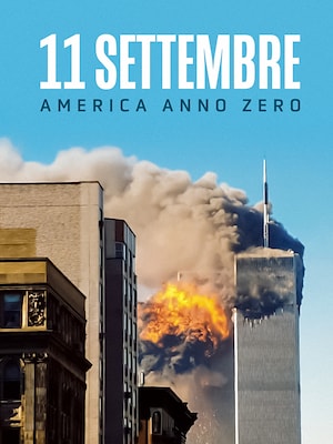11 settembre - America anno zero - RaiPlay