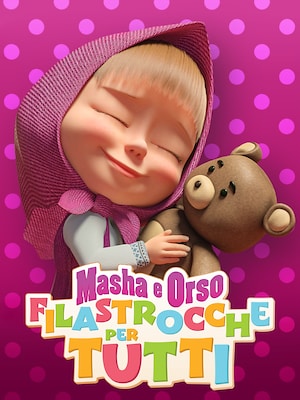 Masha e Orso - Filastrocche per Tutti - RaiPlay