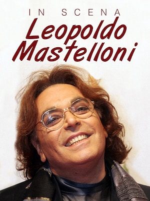 In scena - Leopoldo Mastelloni - RaiPlay