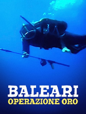 Baleari operazione Oro - RaiPlay