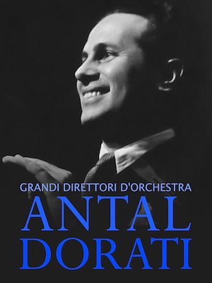 Grandi direttori d'orchestra - Antal Dorati - RaiPlay