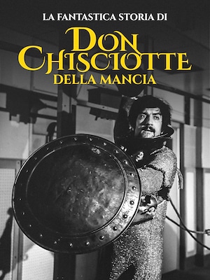 La fantastica storia di Don Chisciotte della Mancia - RaiPlay